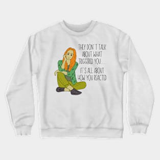 I overreacted Crewneck Sweatshirt